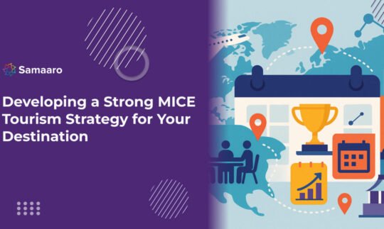 Developing a Strong MICE Tourism Strategy for Your Destination